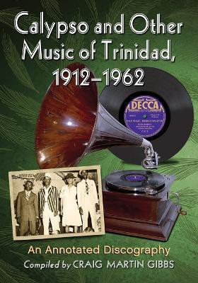 Calypso and Other Music of Trinidad, 1912-1962(English, Paperback, unknown)