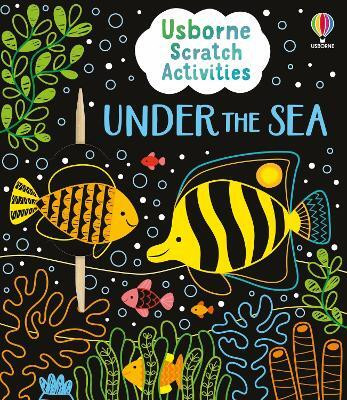 Usborne Scratch Activities Under the Sea(English, Paperback, Dickins Rosie)