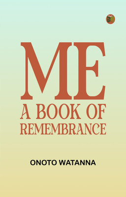 Me: A Book of Remembrance(Paperback, Onoto Watanna)