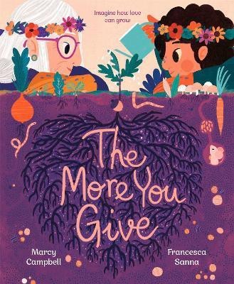 The More You Give(English, Hardcover, Campbell Marcy)