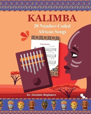 Kalimba. 20 Number-Coded African Songs for Absolute Beginners(English, Paperback, Winter Helen)