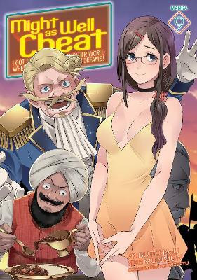 Might as Well Cheat: I Got Transported to Another World Where I Can Live My Wildest Dreams! (Manga) Vol. 9(English, Paperback, Munmun)