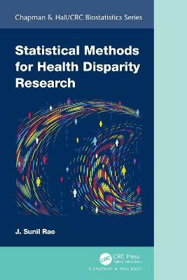 Statistical Methods in Health Disparity Research(English, Hardcover, Sunil Rao J.)