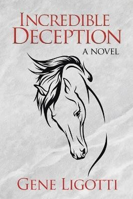 Incredible Deception(English, Paperback, Ligotti Gene)