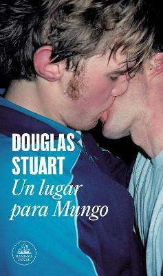 Un lugar para Mungo / Young Mungo(Spanish, Paperback, Stuart Douglas)