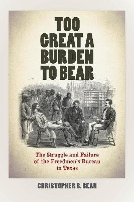 Too Great a Burden to Bear(English, Paperback, Bean Christopher B.)