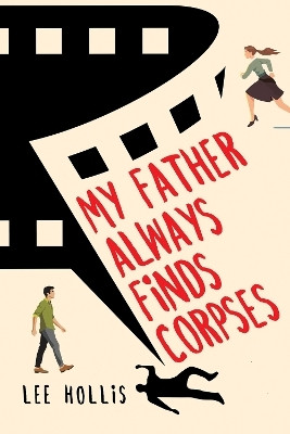 My Father Always Finds Corpses(English, Hardcover, Hollis Lee)