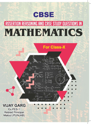 Assertion Reasoning And Case Study Questions in (Mathematics) CBSE For Class-X(Paperback, Vijay Garg)