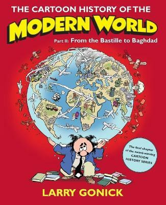 The Cartoon History of the Modern World Part 2(English, Paperback, Gonick Larry)