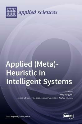 Applied (Meta)-Heuristic in Intelligent Systems(English, Hardcover, unknown)