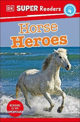 DK Super Readers Level 4 Horse Heroes(English, Hardcover, DK)