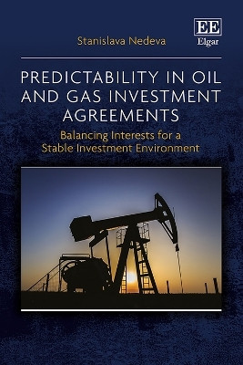 Predictability in Oil and Gas Investment Agreements(English, Hardcover, Nedeva Stanislava)