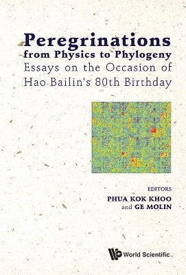 Peregrinations From Physics To Phylogeny: Essays On The Occasion Of Hao Bailin's 80th Birthday(English, Hardcover, unknown)