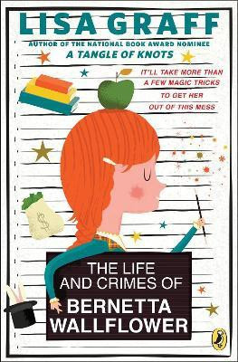 The Life and Crimes of Bernetta Wallflower(English, Paperback, Graff Lisa)