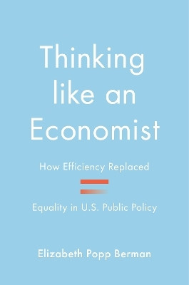 Thinking like an Economist(English, Paperback, Berman Elizabeth Popp)