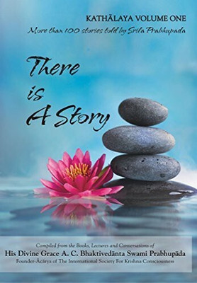 There is A Story (Kathalaya Part 1)  - Kathalaya(English, Paperback, His Divine Grace Srila A.C. Bhaktivedanta Swami Prabhupada)