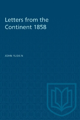 Letters from the Continent 1858(English, Electronic book text, Ruskin John)