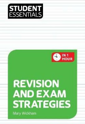 Student Essentials: Revision and Exam Strategies(English, Paperback, Wickham Mary)