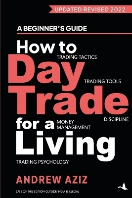 How to day trade for a living(English, Paperback, Aziz Andrew)