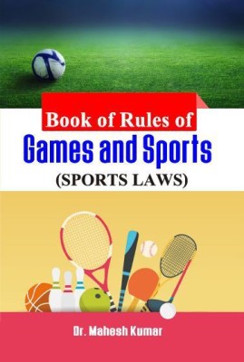 Book of Rules of Games and Sports (Sports Laws)(Paperback, Dr. Mahesh Kumar)