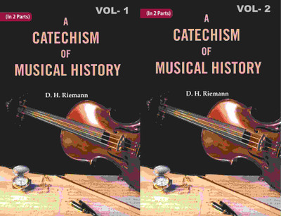 A Catechism of Musical History 2 Parts Set(Paperback, D. H. Riemann)