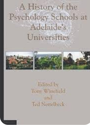 History of the Psychology Schools at 
Adelaide’s Universities(Paperback, Winefield, Tony)