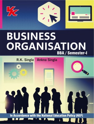 Business Organisation BBA -I Sem-I KUK University 2023-2024 Examination(Paperback, R.K Singla, Ankna Singh)