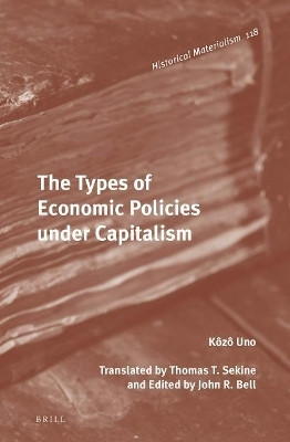 The Types of Economic Policies Under Capitalism(English, Electronic book text, Kōzō Uno)