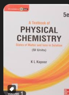 A Textbook Of Physical Chemistry: States Of Matter And Ions In Solution (Si Unit), 5E, Volume 1(Paperback, Kapoor)