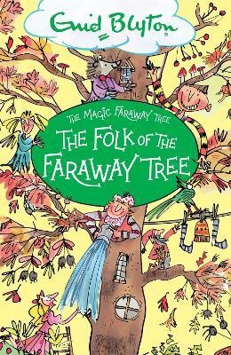 The Magic Faraway Tree: The Folk of the Faraway Tree(English, Paperback, Blyton Enid)