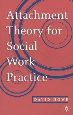Attachment Theory for Social Work Practice(English, Electronic book text, Howe David)