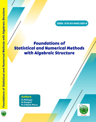 Foundations of Statistical and Numerical Methods with Algebraic Structure(Paperback, Dr.M.Deepa, Dr.Sreeja.S, Dr.J.Rejula Mercy)