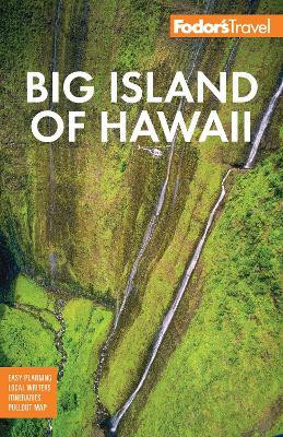 Fodor's Big Island of Hawaii(English, Paperback, Fodor's Travel Guides)