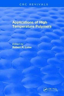 Applications of High Temperature Polymers(English, Hardcover, Luise Robert R.)