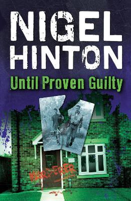 Until Proven Guilty(English, Paperback, Hinton Nigel)