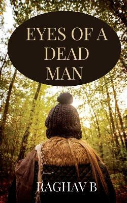 The Eyes of a Dead Man(English, Paperback, Badrinath Raghav)