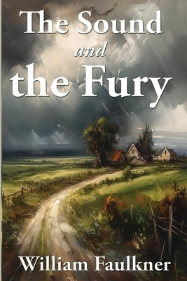 The Sound and the Fury(English, Paperback, Faulkner William)