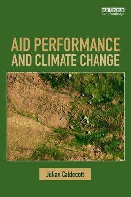 Aid Performance and Climate Change(English, Paperback, Caldecott Julian)