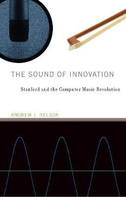The Sound of Innovation(English, Hardcover, Nelson Andrew J.)