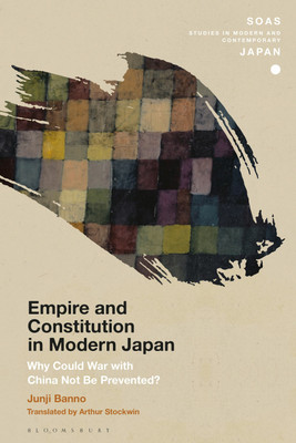 Empire and Constitution in Modern Japan(English, Paperback, Banno Junji)