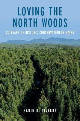 Loving the North Woods(English, Paperback, Tilberg Karin R)