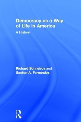 Democracy as a Way of Life in America(English, Hardcover, Schneirov Richard)