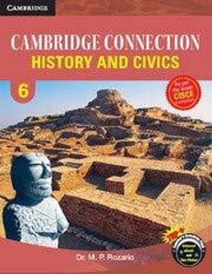 Cambridge Connection: History and Civics for ICSE Schools Student Book 6(Paperback, Dr. M.P. Rozario)