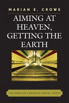 Aiming at Heaven, Getting the Earth(English, Paperback, Crowe Marian E.)