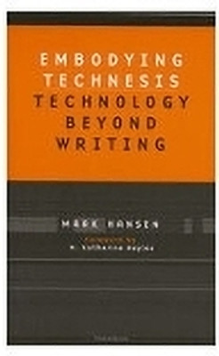 Embodying Technesis(English, Hardcover, Hansen Mark B.N.)