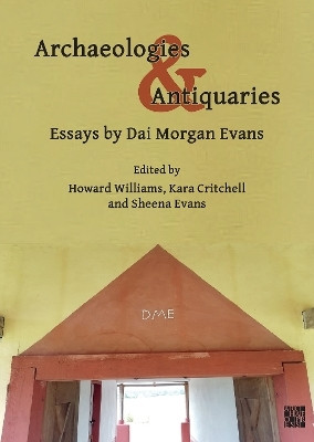 Archaeologies & Antiquaries: Essays by Dai Morgan Evans(English, Paperback, Evans David Morgan)