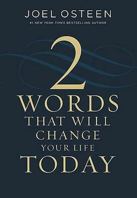 Two Words That Will Change Your Life Today(English, Hardcover, Osteen Joel)