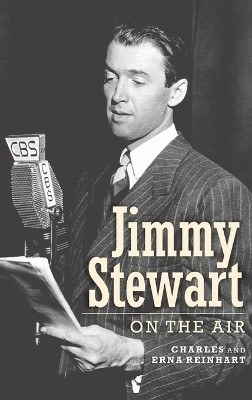 Jimmy Stewart On The Air (hardback)(English, Hardcover, Reinhart Charles)