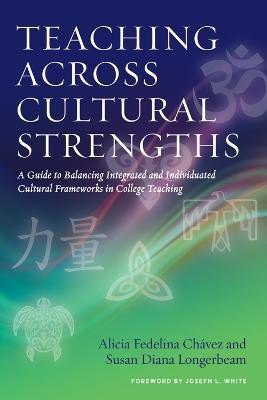 Teaching Across Cultural Strengths(English, Electronic book text, Chavez Alicia Fedelina)