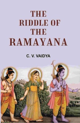 The Riddle of the Ramayana(Paperback, C. V. VAIDYA)